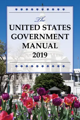Podręcznik rządu Stanów Zjednoczonych 2019 - The United States Government Manual 2019