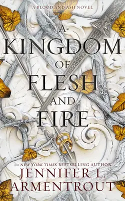 A Kingdom of Flesh and Fire: A Blood and Ash Novel