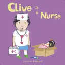 Clive jest pielęgniarką - Clive Is a Nurse