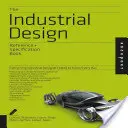 The Industrial Design Reference & Specification Book: Wszystko, co projektanci przemysłowi muszą wiedzieć każdego dnia - The Industrial Design Reference & Specification Book: Everything Industrial Designers Need to Know Every Day