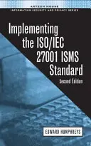 Wdrażanie standardu ISMS ISO/IEC 27001 - Implementing the ISO/IEC 27001 ISMS Standard