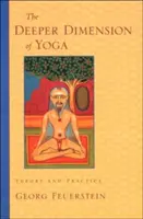 Głębszy wymiar jogi: teoria i praktyka - The Deeper Dimension of Yoga: Theory and Practice