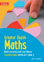 Matematyka z większą szczegółowością - przewodnik dla nauczycieli Upper Key Stage 2 - Greater Depth Maths Teacher Guide Upper Key Stage 2