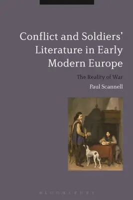 Konflikt i literatura żołnierska we wczesnonowożytnej Europie - Conflict and Soldiers' Literature in Early Modern Europe