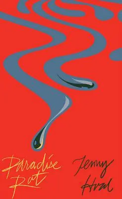 Rajska zgnilizna - Paradise Rot