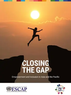 Closing the Gap: Empowerment and Inclusion w Azji i na Pacyfiku - Closing the Gap: Empowerment and Inclusion in Asia and the Pacific