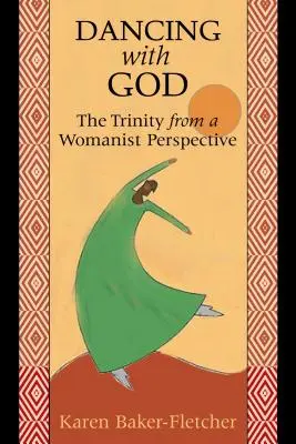 Taniec z Bogiem: Trójca Święta z perspektywy feministycznej - Dancing with God: The Trinity from a Womanist Perspective