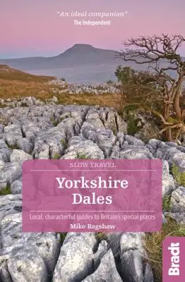 Yorkshire Dales: Lokalne, charakterystyczne przewodniki po wyjątkowych miejscach Wielkiej Brytanii - Yorkshire Dales: Local, Characterful Guides to Britain's Special Places