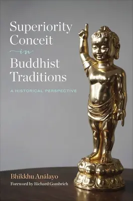 Przekonanie o wyższości w tradycjach buddyjskich: Perspektywa historyczna - Superiority Conceit in Buddhist Traditions: A Historical Perspective