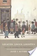 Dziedzictwo, logika, logistyka: Eseje z antropologii gospodarki platformowej - Legacies, Logics, Logistics: Essays in the Anthropology of the Platform Economy