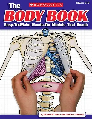 Książka Ciało: Łatwe do wykonania modele, które uczą - The the Body Book: Easy-To-Make Hands-On Models That Teach