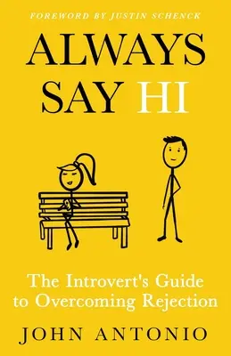 Zawsze mów cześć: Przewodnik introwertyka po przezwyciężaniu odrzucenia - Always Say Hi: The Introvert's Guide to Overcoming Rejection