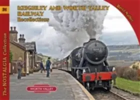 Wspomnienia z kolei w Keighley i Worth Valley - Keighley and Worth Valley Railway Recollections