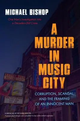 Morderstwo w mieście muzyki: Korupcja, skandal i wrobienie niewinnego człowieka - A Murder in Music City: Corruption, Scandal, and the Framing of an Innocent Man