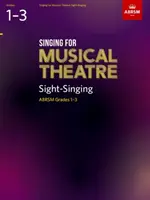 Singing for Musical Theatre Sight-Singing, ABRSM Grades 1-3, od 2019 r. - Singing for Musical Theatre Sight-Singing, ABRSM Grades 1-3, from 2019