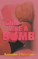 Dziewczyna jak bomba - Girl Like a Bomb