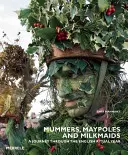 Mummers, Maypoles i Milkmaids - Mummers, Maypoles and Milkmaids