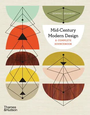 Mid-Century Modern Design: Kompletny podręcznik źródłowy - Mid-Century Modern Design: A Complete Sourcebook