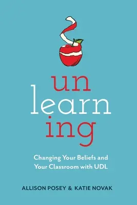 Unlearning: Zmiana przekonań i klasy dzięki UDL - Unlearning: Changing Your Beliefs and Your Classroom with UDL