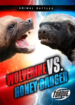 Wolverine vs. Honey Badger