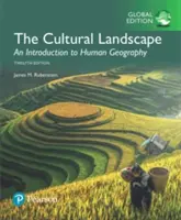 Krajobraz kulturowy: Wprowadzenie do geografii człowieka, wydanie globalne - Cultural Landscape: An Introduction to Human Geography, Global Edition