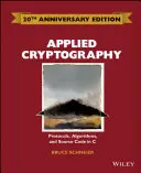 Kryptografia stosowana: Protokoły, algorytmy i kod źródłowy w języku C - Applied Cryptography: Protocols, Algorithms and Source Code in C