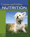 Żywienie psów i kotów: Zasoby dla profesjonalistów zajmujących się zwierzętami towarzyszącymi - Canine and Feline Nutrition: A Resource for Companion Animal Professionals