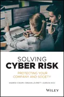 Rozwiązywanie cyberzagrożeń: ochrona firmy i społeczeństwa - Solving Cyber Risk: Protecting Your Company and Society