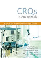 Crqs in Anaesthesia - Pytania z odpowiedziami do egzaminów - Crqs in Anaesthesia - Constructed Response Questions for Exams