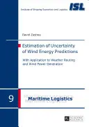 Szacowanie niepewności prognoz dotyczących energii wiatru; z zastosowaniem do wyznaczania tras pogodowych i wytwarzania energii wiatrowej - Estimation of Uncertainty of Wind Energy Predictions; With Application to Weather Routing and Wind Power Generation