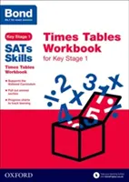 Bond SATs Skills: Zeszyt ćwiczeń Times Tables dla kluczowego etapu 1 - Bond SATs Skills: Times Tables Workbook for Key Stage 1