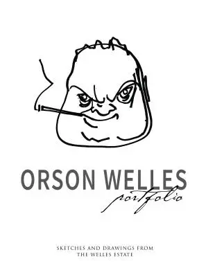 Portfolio Orsona Wellesa: szkice i rysunki z posiadłości Wellesa - Orson Welles Portfolio: Sketches and Drawings from the Welles Estate