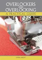 Overlockery i overlocking: Praktyczny przewodnik - Overlockers and Overlocking: A Practical Guide