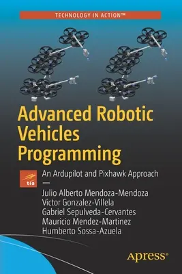 Zaawansowane programowanie pojazdów zrobotyzowanych: Podejście Ardupilot i Pixhawk - Advanced Robotic Vehicles Programming: An Ardupilot and Pixhawk Approach