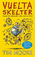 Vuelta Skelter - Jazda na niezwykłym wyścigu dookoła Hiszpanii z 1941 roku - Vuelta Skelter - Riding the Remarkable 1941 Tour of Spain