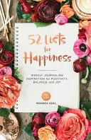 52 listy do szczęścia: Cotygodniowy dziennik inspiracji dla pozytywności, równowagi i radości - 52 Lists for Happiness: Weekly Journaling Inspiration for Positivity, Balance, and Joy