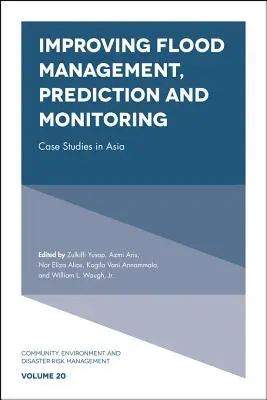 Poprawa zarządzania, przewidywania i monitorowania powodzi: Studia przypadków w Azji - Improving Flood Management, Prediction and Monitoring: Case Studies in Asia