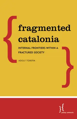 Rozdrobniona Katalonia: Dzielące dziedzictwo dążenia do secesji - Fragmented Catalonia: Divisive Legacies of a Push for Secession