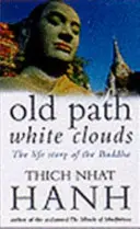 Stara ścieżka białych chmur - historia życia Buddy - Old Path White Clouds - The Life Story of the Buddha