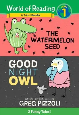 Świat Czytania Arbuz i Dobranocna Sowa Czytnik 2 w 1: 2 zabawne opowieści! - The World of Reading Watermelon Seed and Good Night Owl 2-In-1 Reader: 2 Funny Tales!