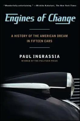 Silniki zmian: Historia amerykańskiego snu w piętnastu samochodach - Engines of Change: A History of the American Dream in Fifteen Cars