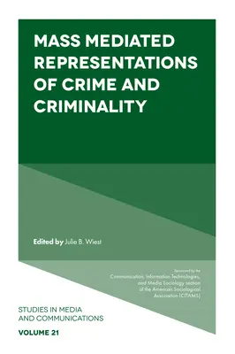 Masowe medialne reprezentacje przestępczości i przestępców - Mass Mediated Representations of Crime and Criminality