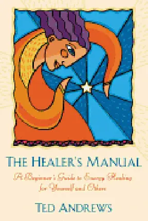 Podręcznik uzdrowiciela: Przewodnik dla początkujących po uzdrawianiu energią dla siebie i innych - The Healer's Manual: A Beginner's Guide to Energy Healing for Yourself and Others