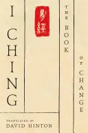 I Ching: Księga przemian: Nowe tłumaczenie - I Ching: The Book of Change: A New Translation