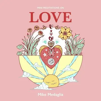 Mini medytacje o miłości - Mini Meditations on Love