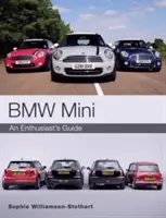 BMW Mini: Przewodnik entuzjasty - BMW Mini: An Enthusiast's Guide