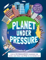 Planeta pod presją - Jak globalizacja zmienia świat? - Planet Under Pressure - How is globalisation changing the world?