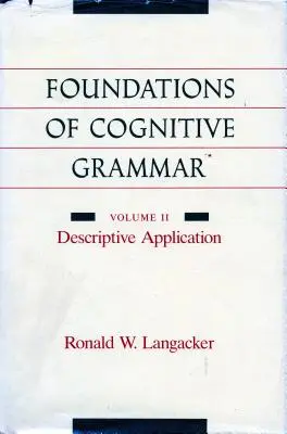 Podstawy gramatyki kognitywnej: Tom II: Zastosowanie opisowe - Foundations of Cognitive Grammar: Volume II: Descriptive Application