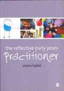 Refleksyjny nauczyciel wczesnej edukacji - The Reflective Early Years Practitioner