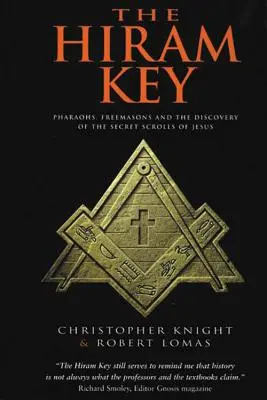 Klucz Hirama: Faraonowie, masoneria i odkrycie sekretnych zwojów Jezusa - The Hiram Key: Pharaohs, Freemasonry, and the Discovery of the Secret Scrolls of Jesus